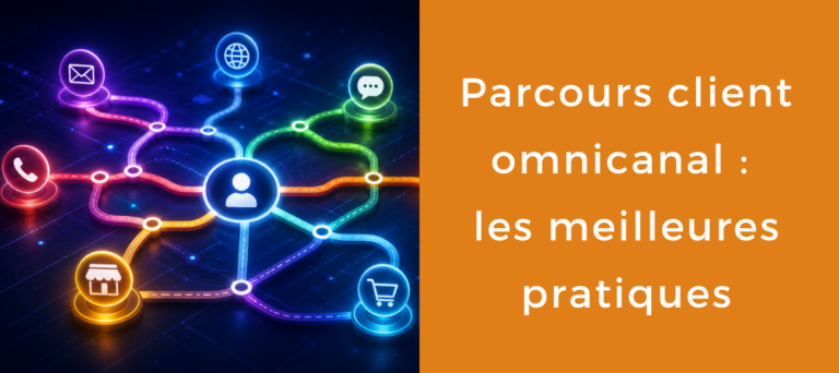 Parcours client omnicanal : les meilleures pratiques
