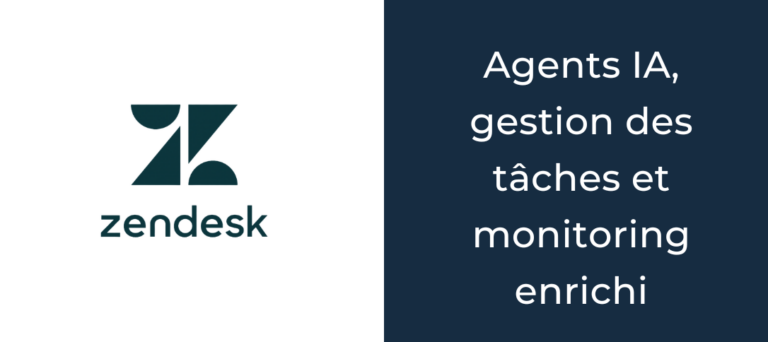 Zendesk : agents IA, gestion des tâches et monitoring enrichi au programme d'avril 2026