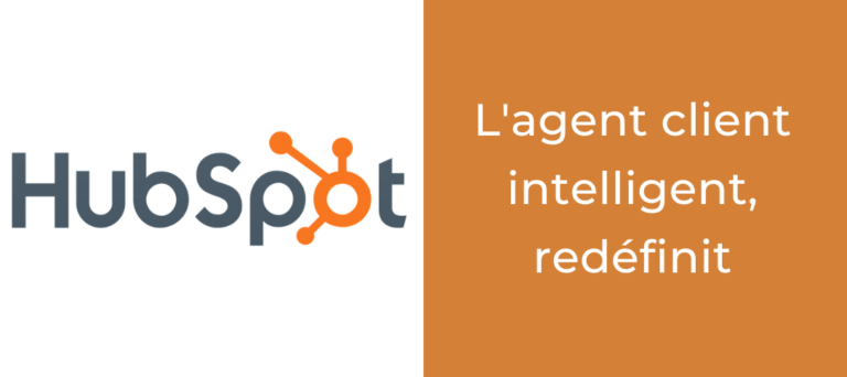 L'agent client intelligent, redéfinit