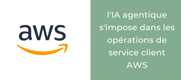 Amazon Connect : l'IA agentique s'impose dans les opérations de service client AWS