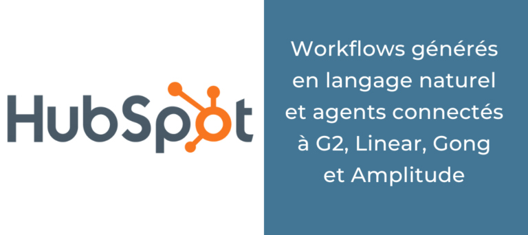 HubSpot Breeze AI : workflows générés en langage naturel et agents connectés à G2, Linear, Gong et Amplitude