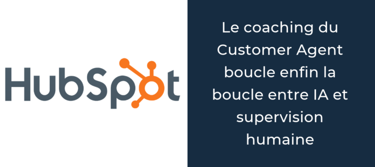 le coaching du Customer Agent boucle enfin la boucle entre IA et supervision humaine