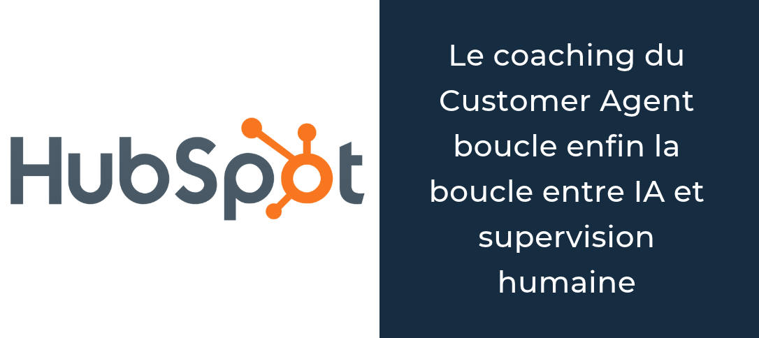 le coaching du Customer Agent boucle enfin la boucle entre IA et supervision humaine